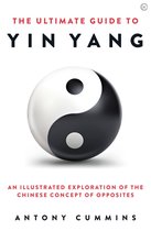 The Ultimate Series - The Ultimate Guide to Yin Yang