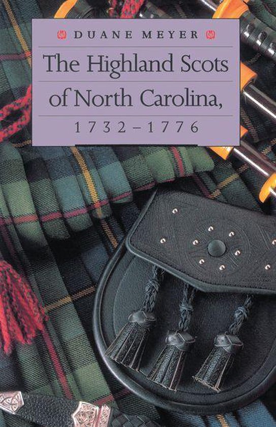 The Highland Scots of North Carolina, 1732-1776 - cover