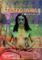 Tantra Yoga 3 - Tantra Yoga Meditation