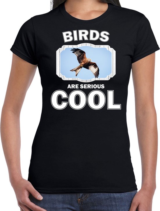 Dieren arenden t-shirt zwart dames - birds are serious cool shirt - cadeau t-shirt rode wouw roofvogel/ arenden liefhebber S