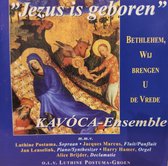 Jezus is geboren / kerst / Bethlehem Wij brengen U de Vrede / Kavoca Ensemble / Luthine Postuma