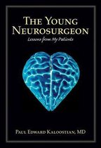 The Young Neurosurgeon: Lessons from My Patients