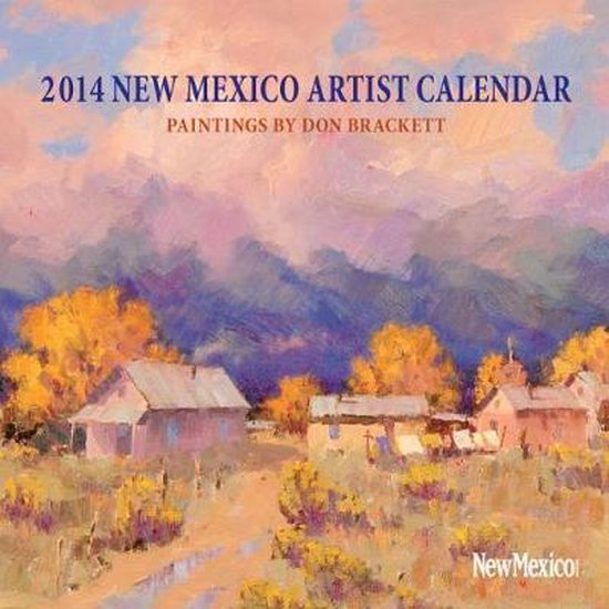 2014 New Mexico Artist Calendar, Don Brackett 9781934480137 Boeken