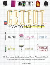 Cricut How to Handle It
