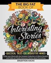 The Big Fat Book of Interesting Stories - Quizzical Tales for Inquisitive Minds