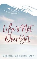 Life's Not Over Yet
