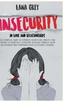 Insecurity in Love & Relationships