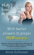 Mulit Level Marketing With twelve answers to proper MLM success