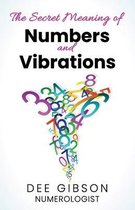 Secret Meaning of Numbers and Vibrations