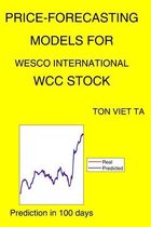 Price-Forecasting Models for Wesco International WCC Stock