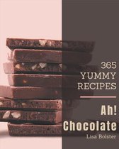 Ah! 365 Yummy Chocolate Recipes