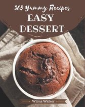 365 Yummy Easy Dessert Recipes