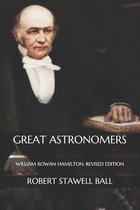 Great Astronomers: William Rowan Hamilton