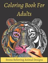 Coloring Book For Adults Stress Relieving Animal Designs: Mandala coloring book for adults