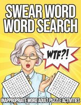 WTF?! Swear Word Word Search: Inappropriate Word Adult Puzzle Activities