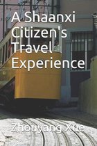 A Shaanxi Citizen's Travel Experience