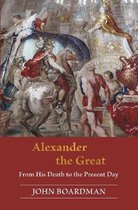 ISBN Alexander the Great : From His Death to the Present Day, Art & design, Anglais, 176 pages