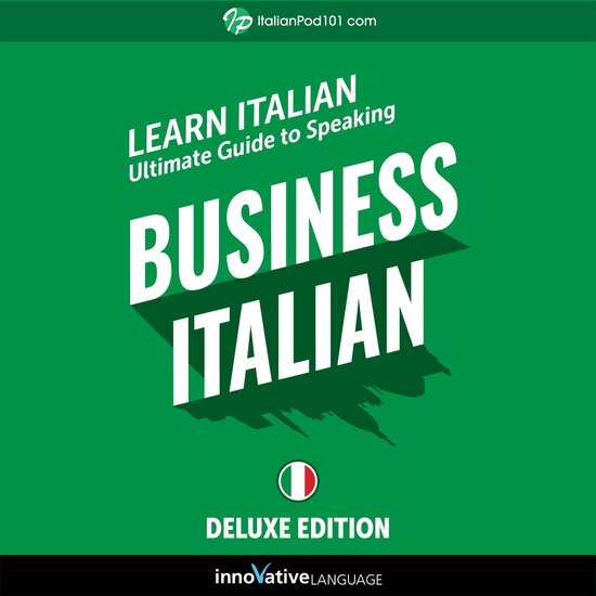 Learn Italian: Ultimate Guide to Speaking Business Italian f ... - cover