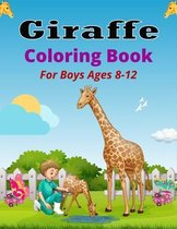 Giraffe Coloring Book For Boys Ages 8-12