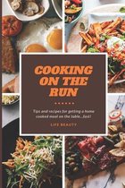Cooking on the Run