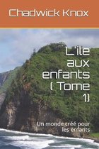 L'ile aux enfants ( Tome 1)