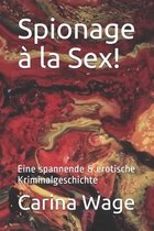 Spionage a la Sex!