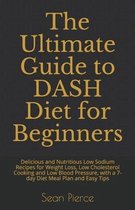 The Ultimate Guide to DASH Diet for Beginners