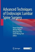 Advanced Techniques of Endoscopic Lumbar Spine Surgery