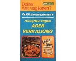 Dokter wat mag ik eten? 4. Recepten tegen aderverkalking