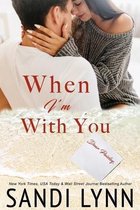 When I'm With You