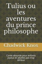 Tulius ou les aventures du prince philosophe