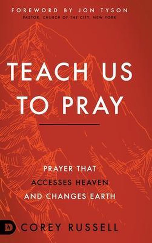 Boek 'Teach Us to Pray' met rode bergen op de omslag. Tekst: 'Teach Us to Pray', 'Prayer that accesses heaven and changes earth'.
