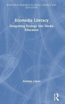 Routledge Research in Media Literacy and Education- Ecomedia Literacy