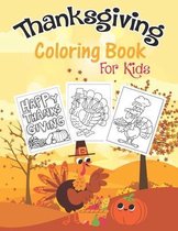 Thanksgiving coloring books for kids: Ages 2-5, A Funny Collection of Cute Turkey & Thanksgiving Things Coloring Pages for Kids and toddler, 30 Easy And Simple Designs For Kids