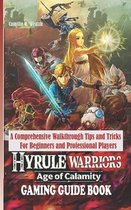 Hyrule Warriors Age of Calamity Gaming Guide Book