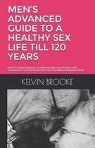 Men's Advanced Guide to a Healthy Sex Life Till 120 Years