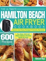 The Ultimate Hamilton Beach Air Fryer Cookbook