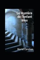 Le mystere de l'enfant bleu