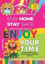Coloring Book: STAY HOME, STAY SAFE, ENJOY YOUR TIME