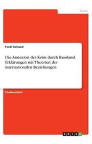 Die Annexion der Krim durch Russland. Erklärungen mit Theorien der internationalen Beziehungen