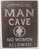 Man Cave No Women Allowed Reclamebord van metaal 33 x 25 cm METALEN-WANDBORD - MUURPLAAT - VINTAGE - RETRO - HORECA- BORD-WANDDECORATIE -TEKSTBORD - DECORATIEBORD - RECLAMEPLAAT - WANDPLAAT -