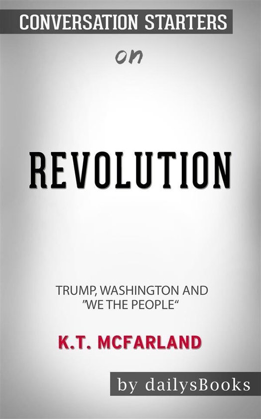 Revolution: Trump, Washington and “We the People” by KT  ... - cover