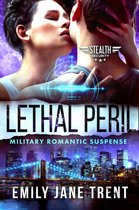 Stealth Security 2 - Lethal Peril: Military Romantic Suspense