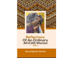 Reflections Of An Ordinary AfriCAN Woman Vol. 1