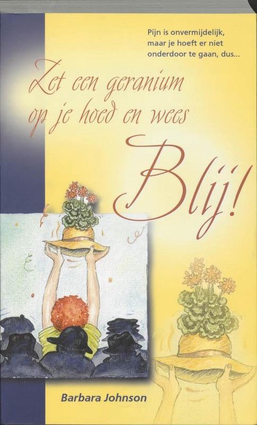 Cover van het boek 'Zet een geranium op je hoed en wees blij!' van Barbara Johnson