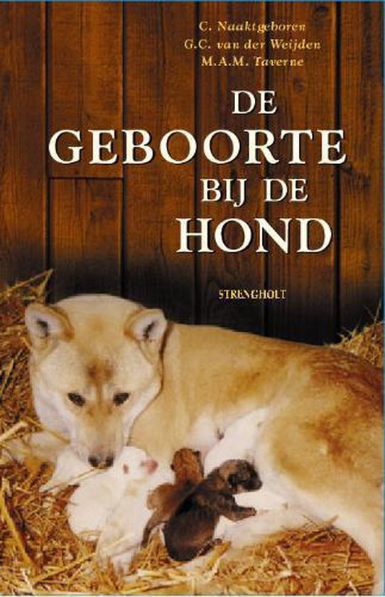 Cover van het boek 'De geboorte bij de hond en zijn wilde verwanten' van G.C. van der Weijden en C. Naaktgeboren