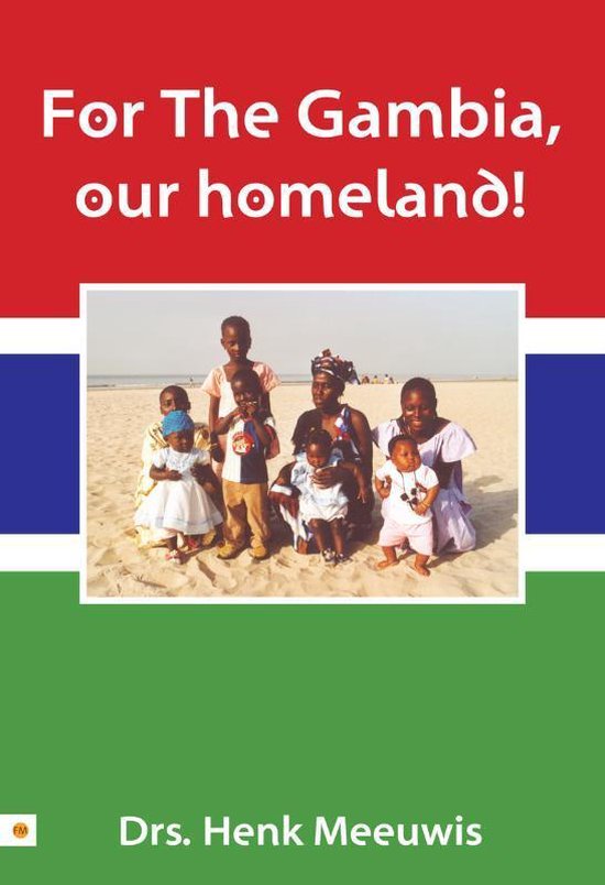 Cover van het boek 'For The Gambia, our homeland' van Henk Meeuwis