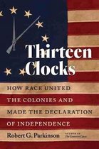 Published by the Omohundro Institute of Early American History and Culture and the University of North Carolina Press- Thirteen Clocks