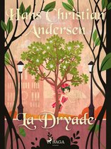 Les Contes de Hans Christian Andersen - La Dryade