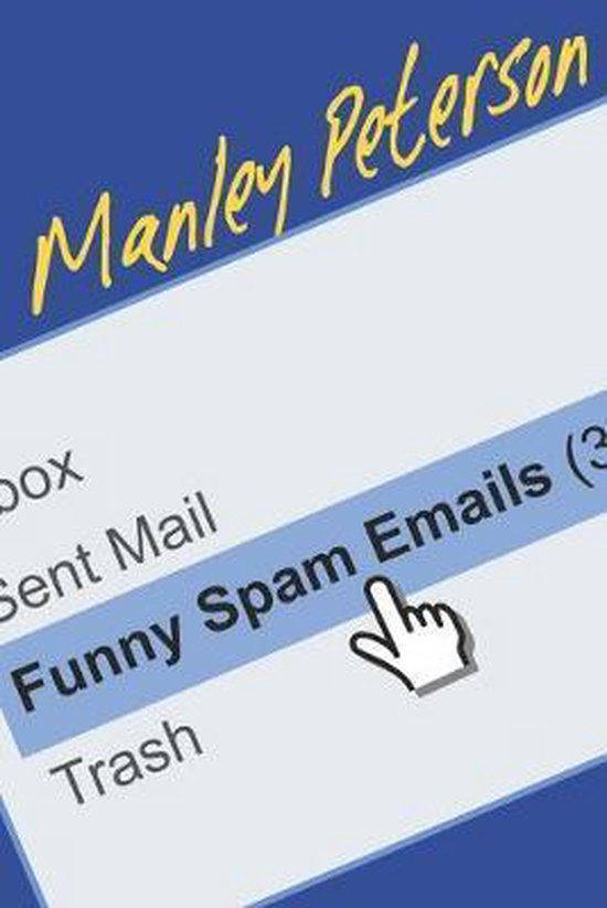 Funny Spam Emails 9781973517559 Manley Peterson Boeken Bol funny-spam-emails-9781973517559-manley-peterson-boeken-bol